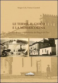 Terme, Il Gioco E La Misericordia. Quadri Di
