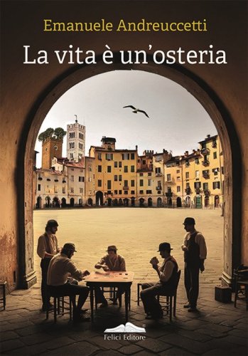 La vita &egrave; un'osteria