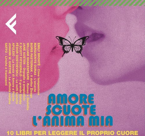 Amore scuote l'anima mia. 10 libri per leggere il proprio cuore