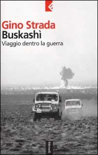 Buskash&igrave; - Viaggio dentro la guerra