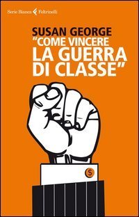 &laquo;Come vincere la guerra di classe&raquo;