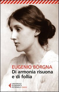 Di armonia risuona e di follia