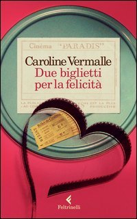 Due biglietti per la felicit&agrave;