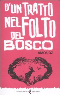 D'un tratto nel folto del bosco. Ediz. integrale