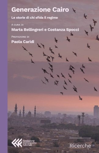 Generazione Cairo. Le storie di chi sfida il regime