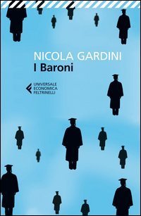 I baroni - Come e perch&eacute; sono fuggito dall'universit&agrave; italiana