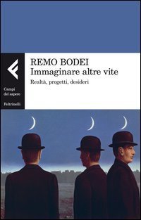 Immaginare altre vite. Realt&agrave;, progetti, desideri