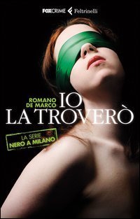 Io la trover&ograve;. La serie Nero a Milano