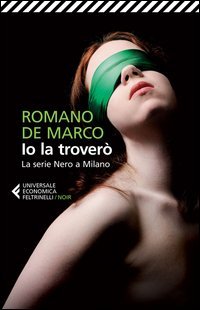 Io la trover&ograve;. La serie Nero a Milano