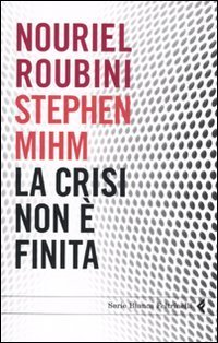 La crisi non &egrave; finita