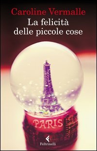 La felicit&agrave; delle piccole cose
