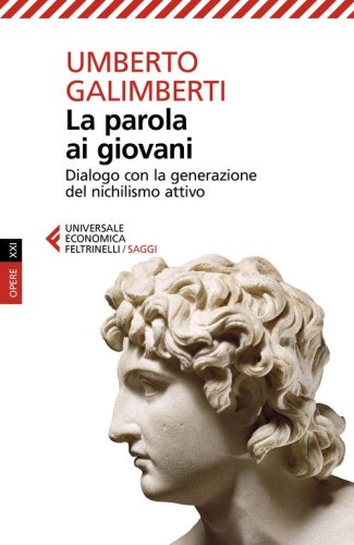 La parola ai giovani. Dialogo con la generazione del nichilismo attivo