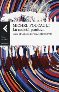 La societ&agrave; punitiva. Corso al Coll&egrave;ge de France (1972-1973)