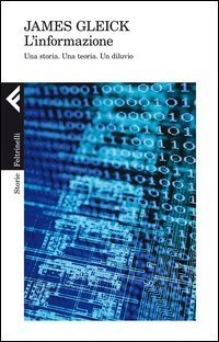 L'informazione - Una storia. Una teoria. Un diluvio
