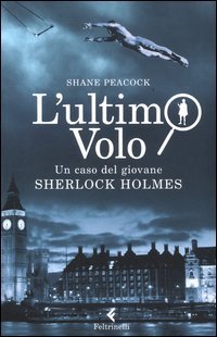 L'ultimo volo - Un caso del giovane Sherlock Holmes
