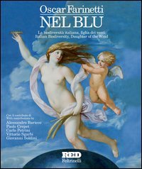 Nel blu. La biodiversit&agrave; italiana, figlia dei venti. Ediz. italiana e inglese