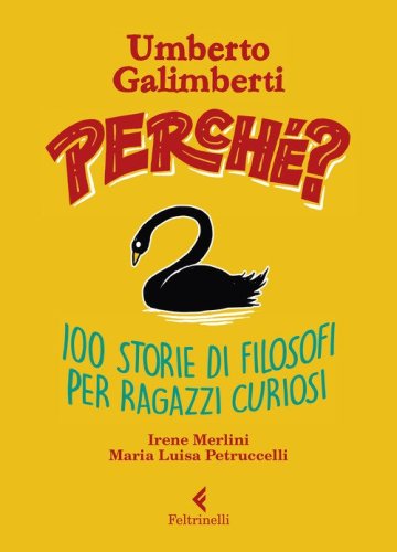 Perch&eacute;? 100 storie di filosofi per ragazzi curiosi