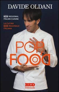 Pop food. Non regional italian cuisine&shy;La cucina non regionale italiana