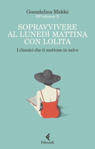 Sopravvivere al luned&igrave; mattina con Lolita. I classici che ti mettono in salvo