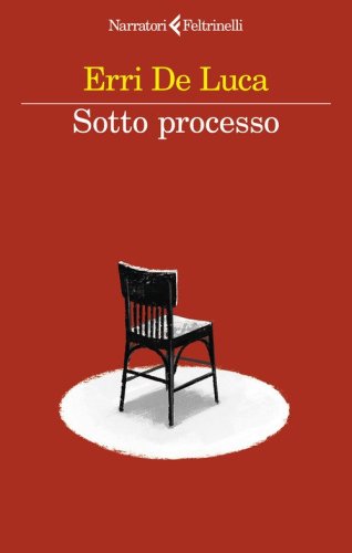 Sotto processo. Con «La parola contraria» e altri scritti civili