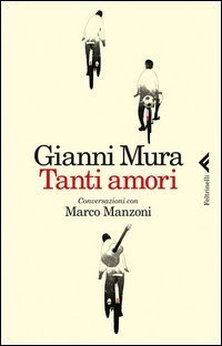 Tanti amori - Conversazioni con Marco Manzoni
