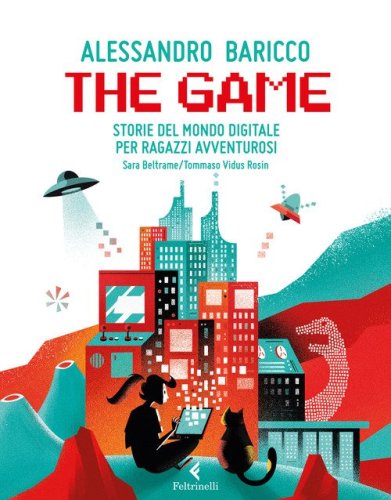 The game. Storie del mondo digitale per ragazzi avventurosi