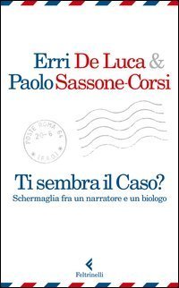 Ti sembra il caso? Schermaglia fra un narratore e un biologo