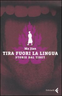 Tira fuori la lingua - Storie dal Tibet