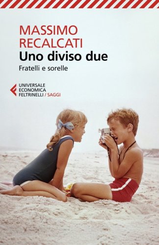 Uno diviso due. Fratelli e sorelle