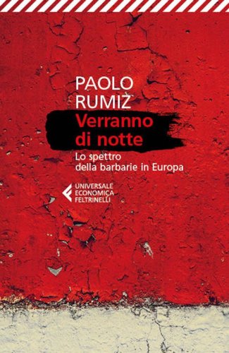Verranno di notte. Lo spettro della barbarie in Europa
