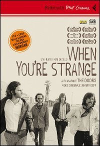 When you're strange. A film about The Doors. DVD