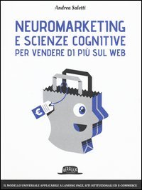 Neuromarketing e scienze cognitive per vendere di pi&ugrave; sul web