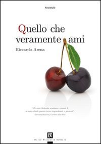 Quello che veramente ami