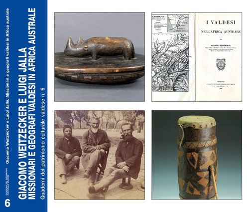 Giacomo Weitzecker e Luigi Jalla. Missionari e geografi valdesi in Africa Australe a fine Ottocento