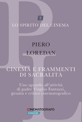 Cinema e frammenti di sacralit&agrave;. Uno sguardo all'attivit&agrave; di padre Virgilio Fantuzzi, gesuita e critico cinematografico