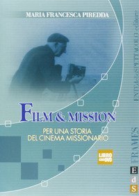 Film & mission. Per una storia del cinema missionario
