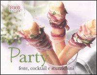 Party - Feste, cocktail e stuzzichini