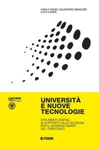 Universit&agrave; e nuove tecnologie. Strumenti digitali di supporto alle decisioni per il governo smart del territorio
