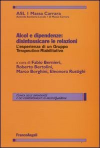 Alcol e dipendenze. Disintossicare le relazioni: l'esperienza di un gruppo terapeutico-riabilitativo
