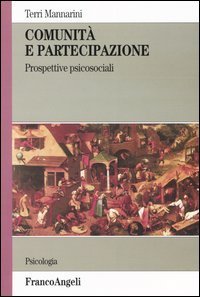 Comunit&agrave; e partecipazione. Prospettive psicosociali