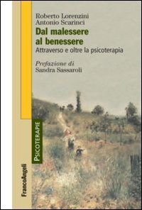 Dal malessere al benessere - Attraverso e oltre la psicoterapia