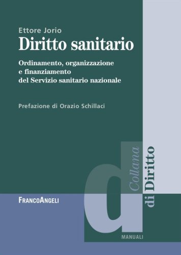 Diritto sanitario. Ordinamento, organizzazione e finanziamento del Servizio sanitario nazionale