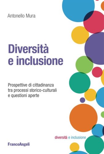 Diversit&agrave; e inclusione. Prospettive di cittadinanza tra processi storico-culturali e questioni aperte