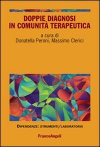 Doppie diagnosi in comunit&agrave; terapeutica