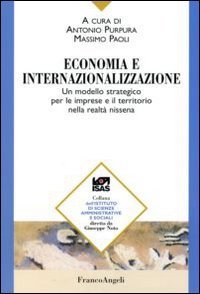 Economia e internazionalizzazione. Un modello strategico per le imprese e il territorio nella realt&agrave; nissena