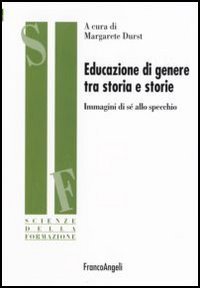 Educazione di genere tra storia e storie. Immagini di s&eacute; allo specchio