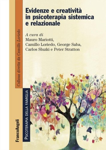 Evidenze e creativit&agrave; in psicoterapia sistemica e relazionale