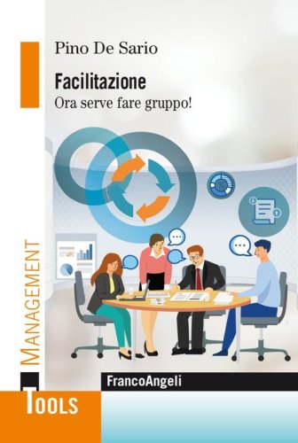 Facilitazione. Ora serve fare gruppo!