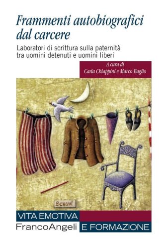 Frammenti autobiografici dal carcere. Laboratori di scrittura sulla paternit&agrave; tra uomini detenuti e uomini liberi