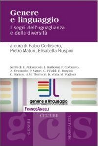 Genere e linguaggio. I segni dell'uguaglianza e della diversit&agrave;